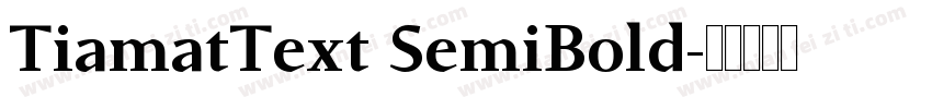 TiamatText SemiBold字体转换